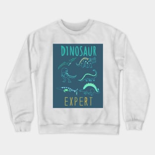 Dinosaur expert! Crewneck Sweatshirt